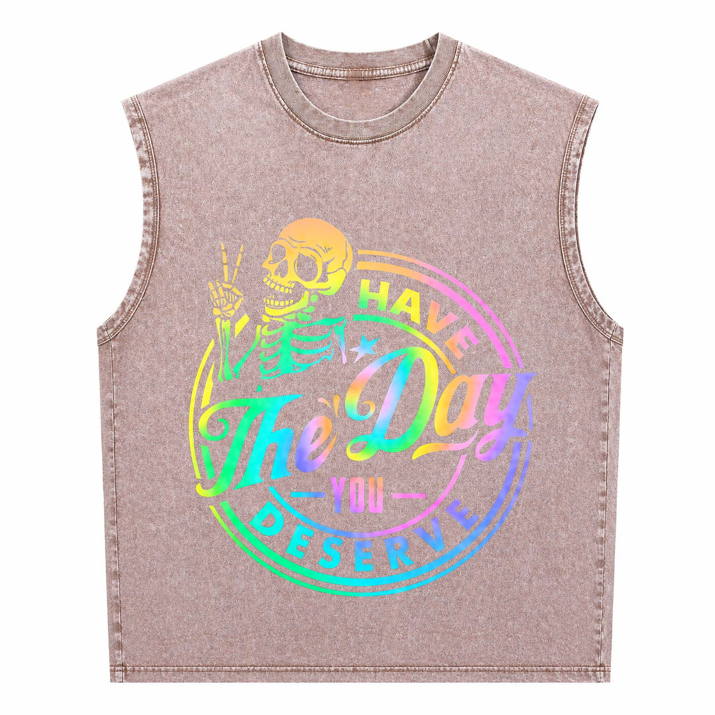Have The Day You Deserve Skeleton Tie Dye Motivational Men's Washed Tank Top