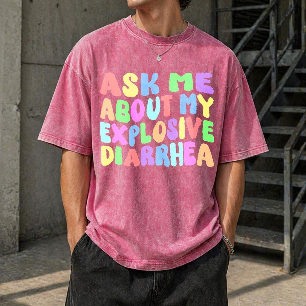 Ask Me About My Explosive Diarrhea Vintage Washed T-Shirt product image 7