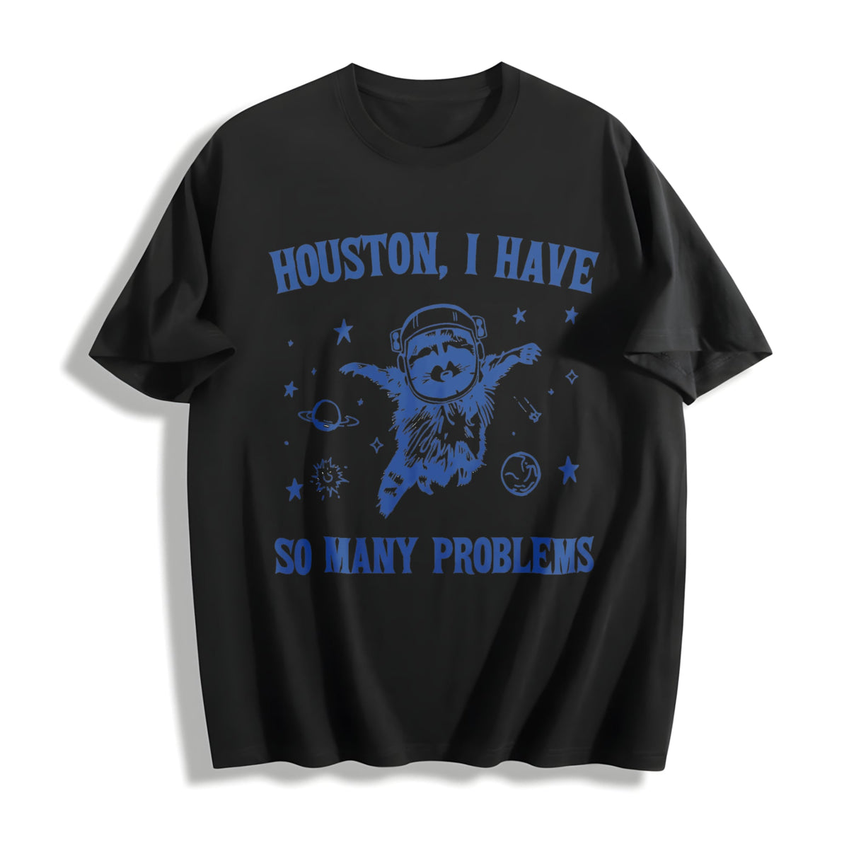 Houston I Have So Many Problems Cotton T-Shirt product image 1