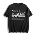 Need Prayer Tap My Shoulder Cotton T-Shirt product image 1