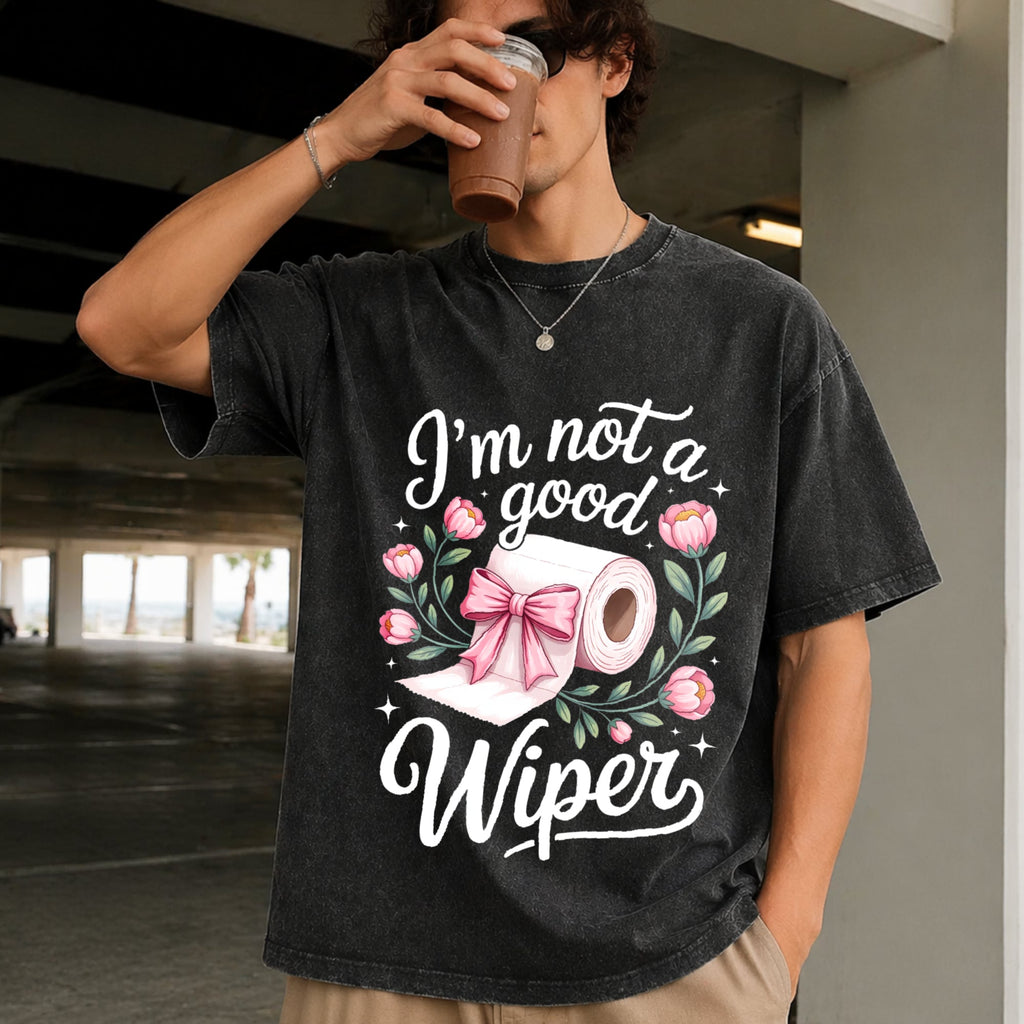 Inappropriate I'm Not A Good Wiper Funny Humor Vintage product image 2