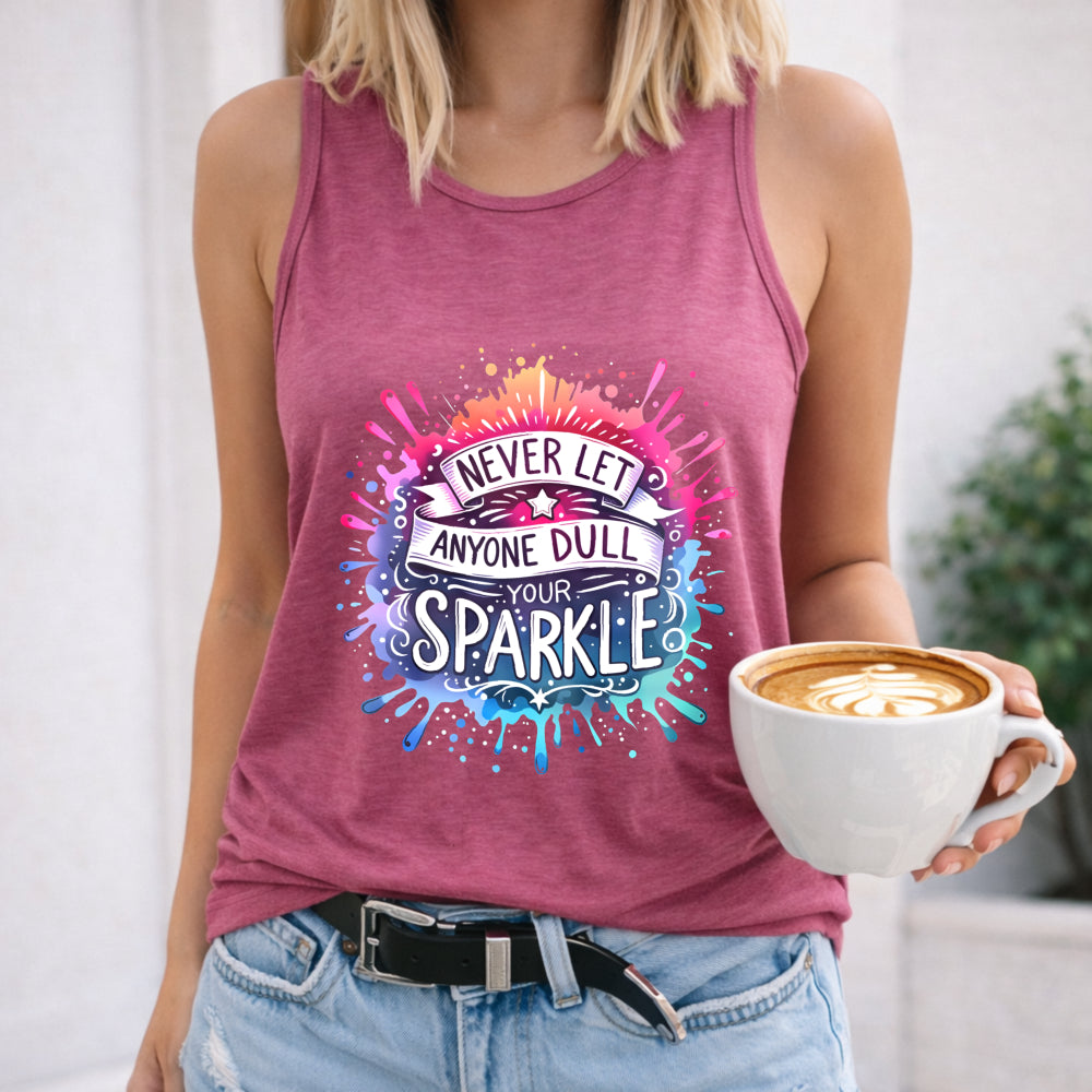 Never Let Anyone Dull Your Sparkle Women's Tank Top