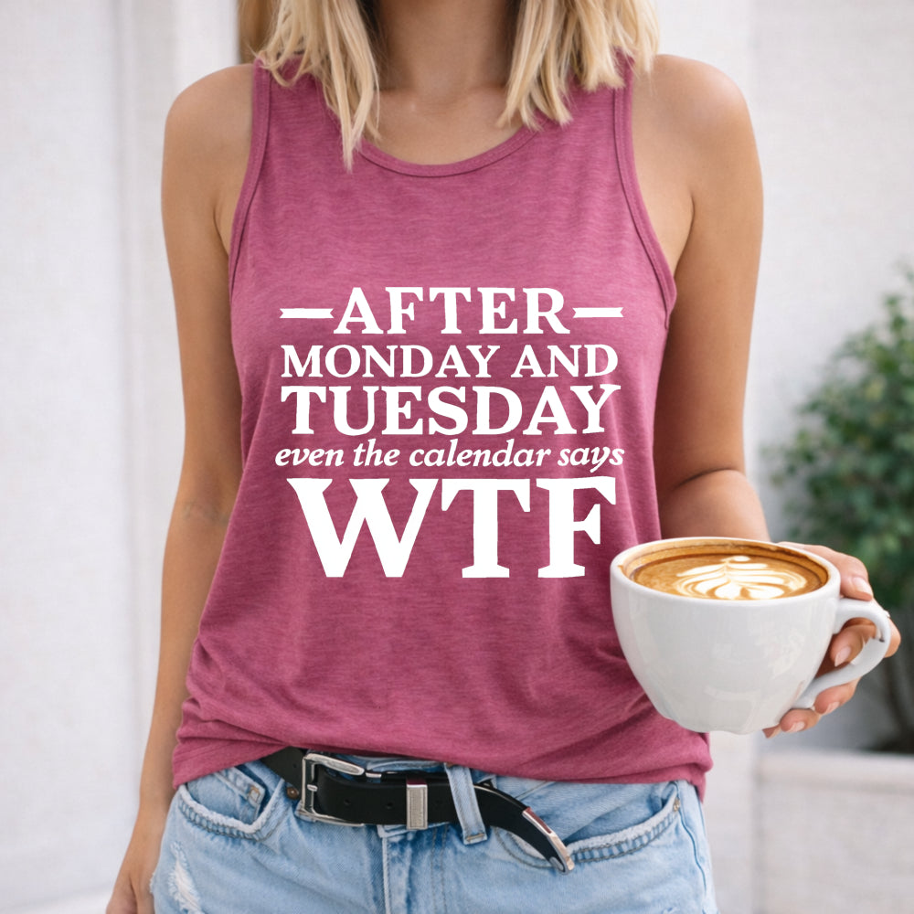 After Monday & Tuesday - Bold WTF Letter Women's Tank Top