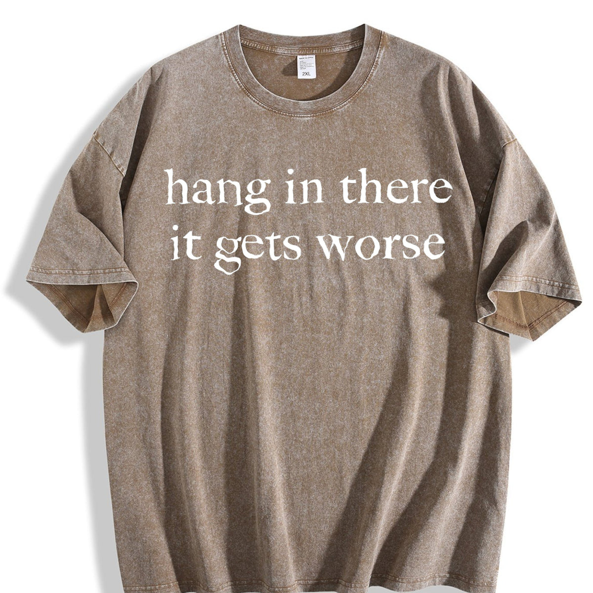 Hang In There It Gets Worse Vintage Washed T-Shirt product image 3