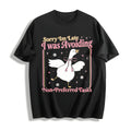 Sorry Im Late I Was Avoiding Non-preferred Tasks Cotton product image 1
