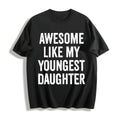 Awesome Like My Youngest Daughter Mother's Day Father's product image 1