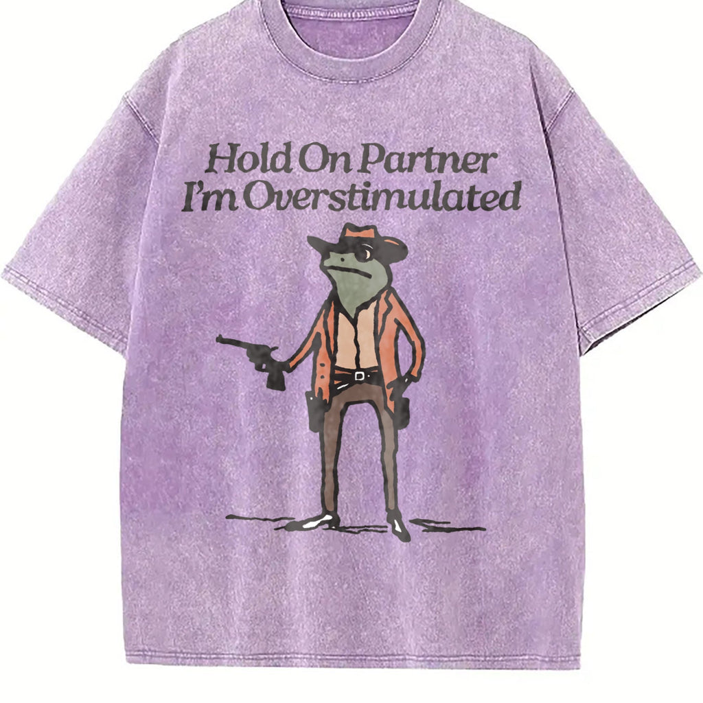 Hold On Partner I'm Overstimulated Vintage Washed T-Shirt product image 6
