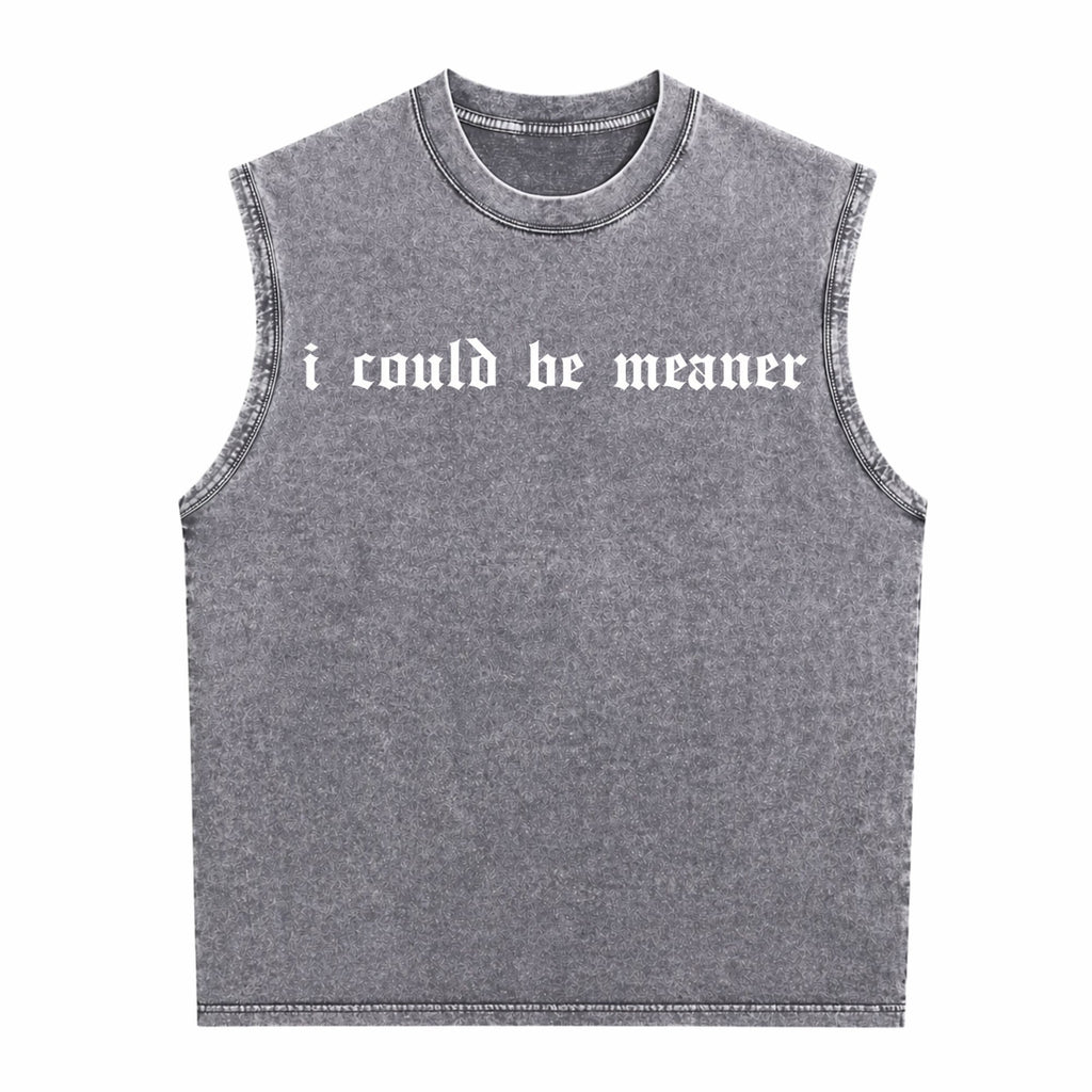 I Could Be Meaner Men's Washed Tank Top