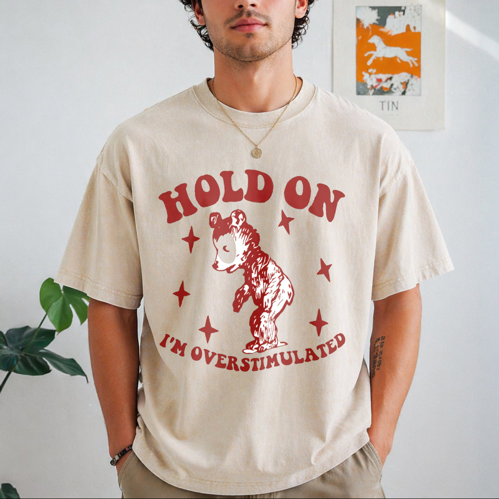 Hold On I'm Overstimulated Funny Vintage Washed T-Shirt product image 1