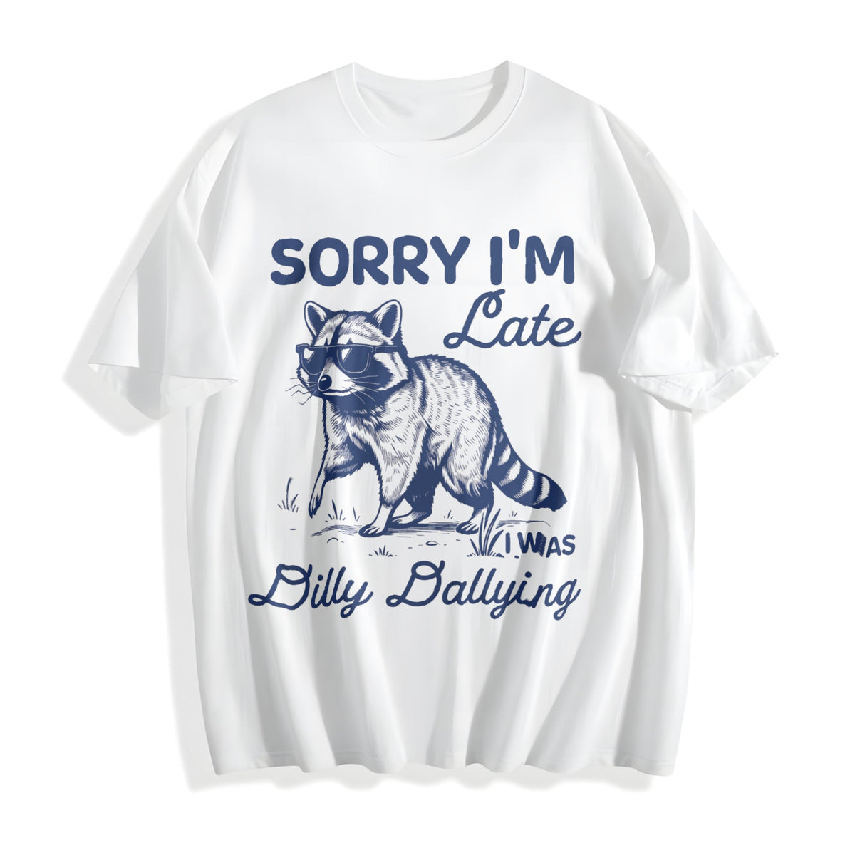 Sorry I'm Late Dilly Dallying Feral Raccoon Cotton T-Shirt product image 2