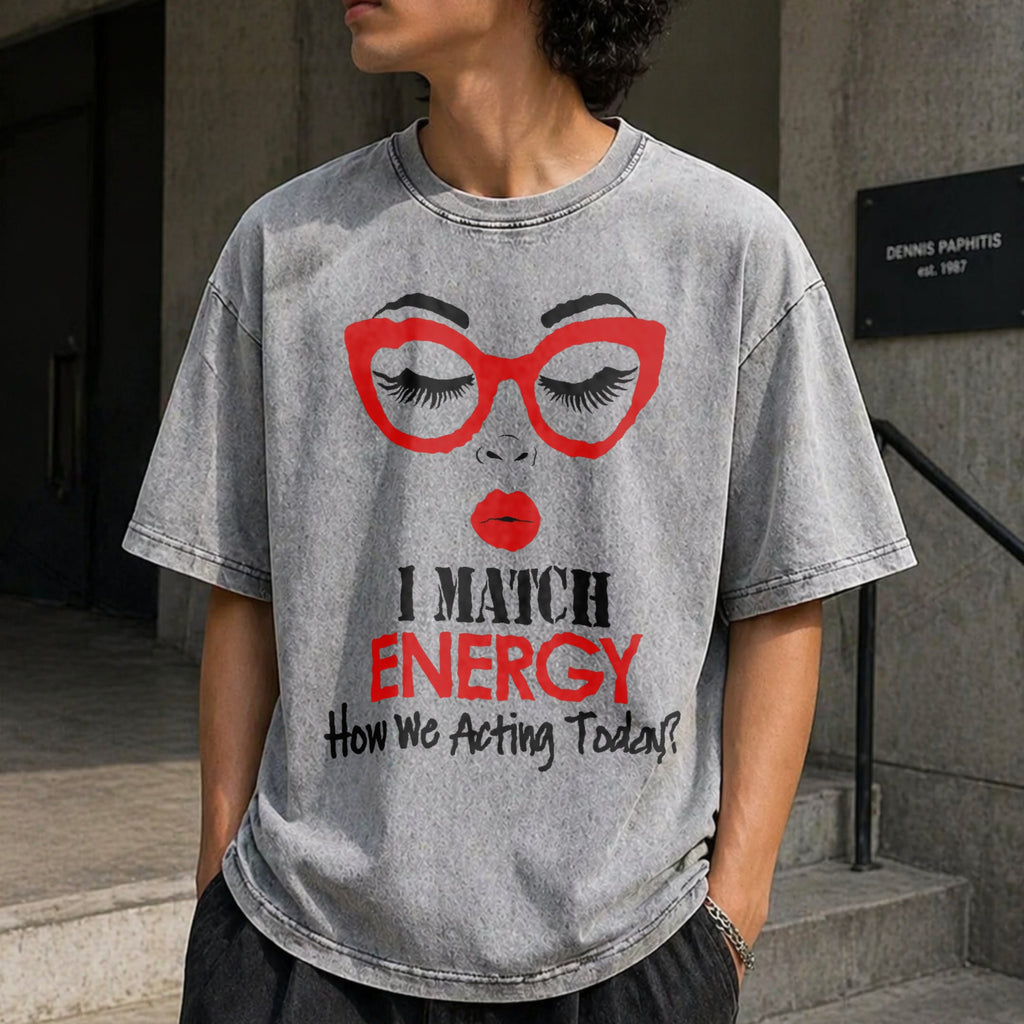 I Match Energy Slogan Vintage Washed T-Shirt product image 5