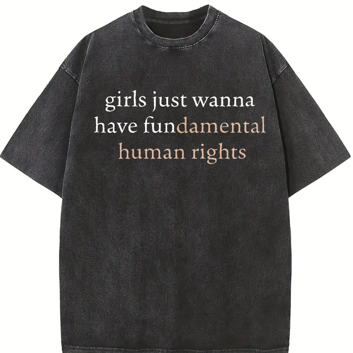 Girls Just Wanna Have Human Rights Feminist Vintage Washed product image 2