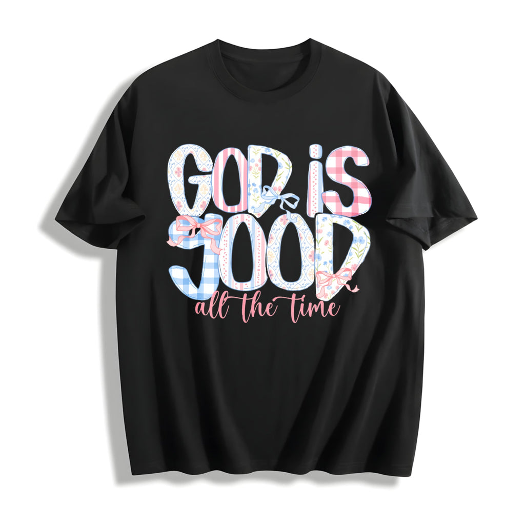 God Is Good All The Time Cotton T-Shirt product image 1