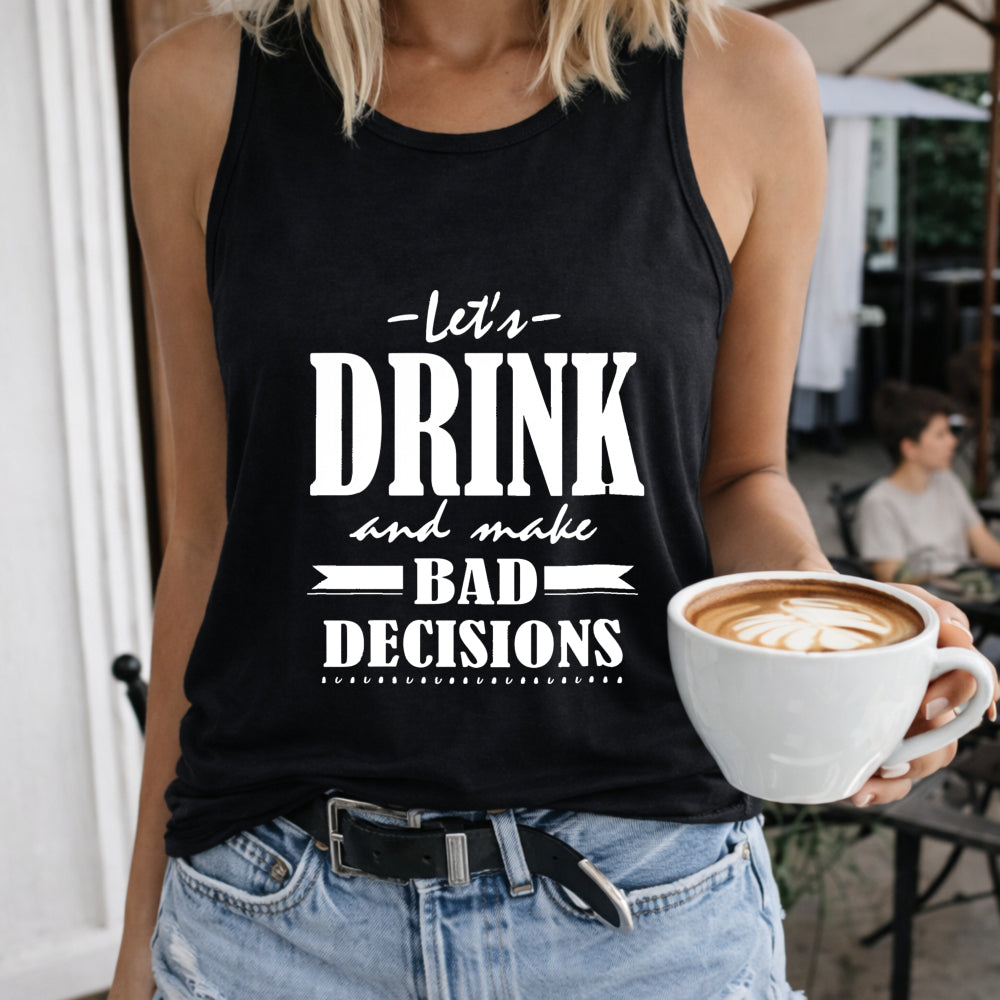 Let's Drink And Make Poor Choices Letter Women's Tank Top