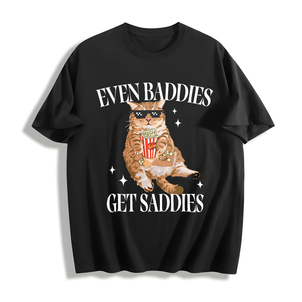 Even Baddies Get Saddies Funny Cat Cotton T-Shirt product image 1