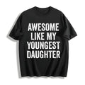 Awesome Like My Youngest Daughter Mother's Day Father's product image 1