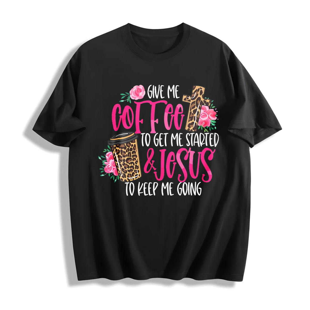 Funny Coffee & Faith - & Jesus Pink On Black Cotton T-Shirt product image 1