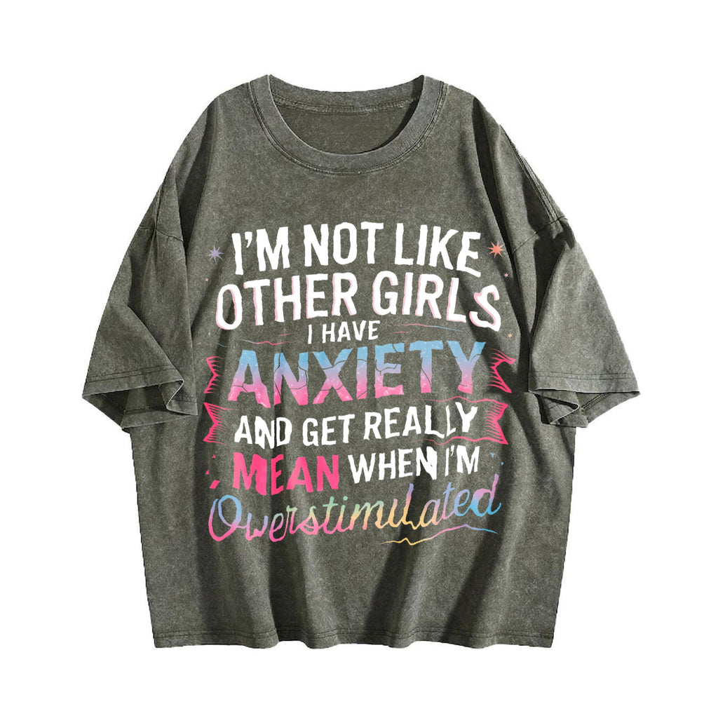 100 I'm Not Like Other Anxiety T Vintage Washed T-Shirt product image 4