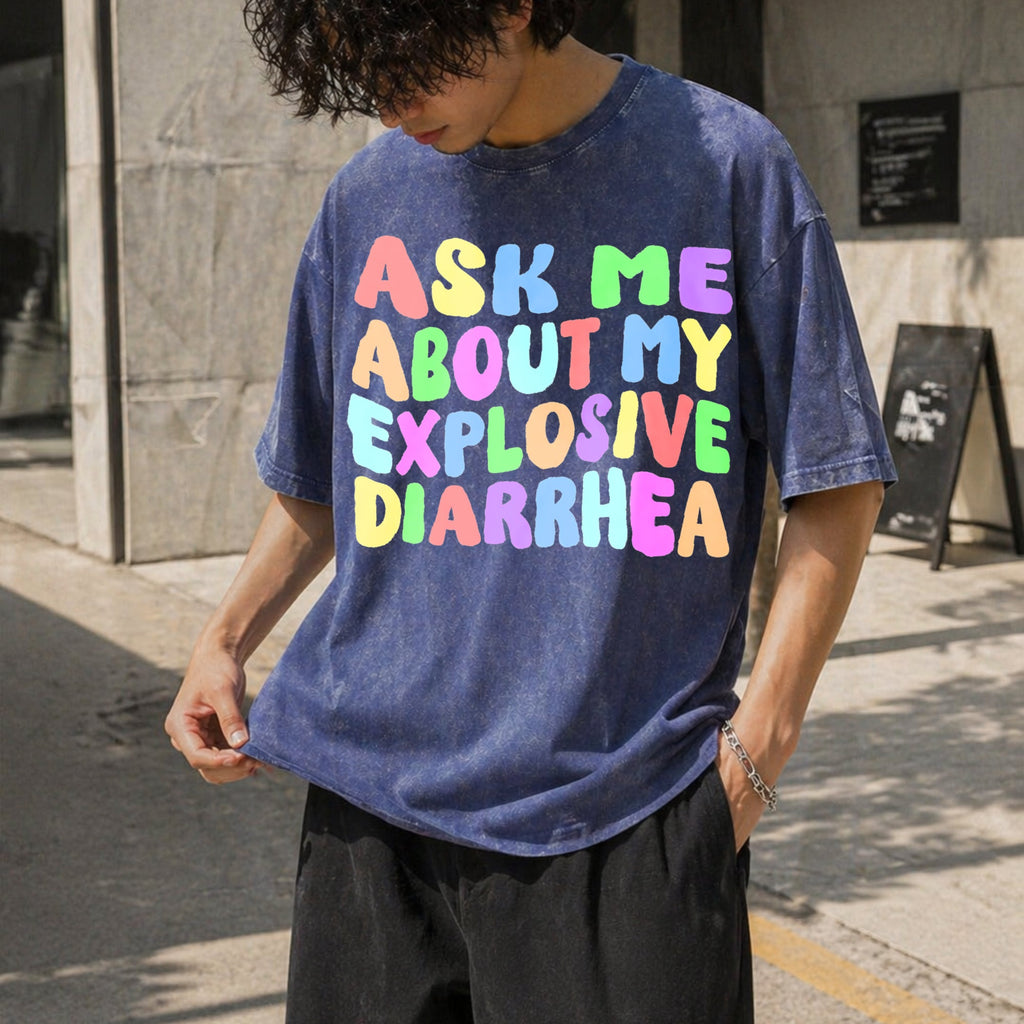 Ask Me About My Explosive Diarrhea Vintage Washed T-Shirt product image 8