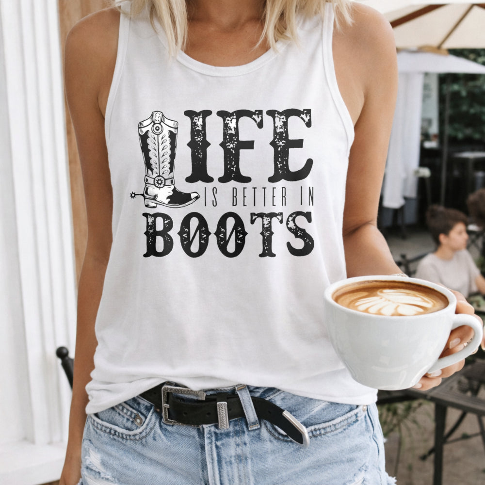 Life Is Better In Boots Women's Tank Top