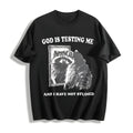 God Is Testing Me Cotton T-Shirt product image 1