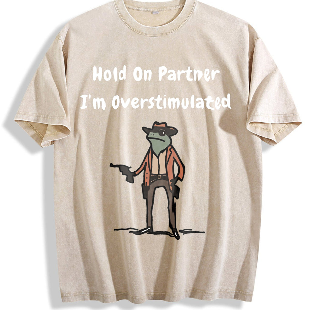 Hold On Partner I'm Overstimulated Vintage Washed T-Shirt product image 1