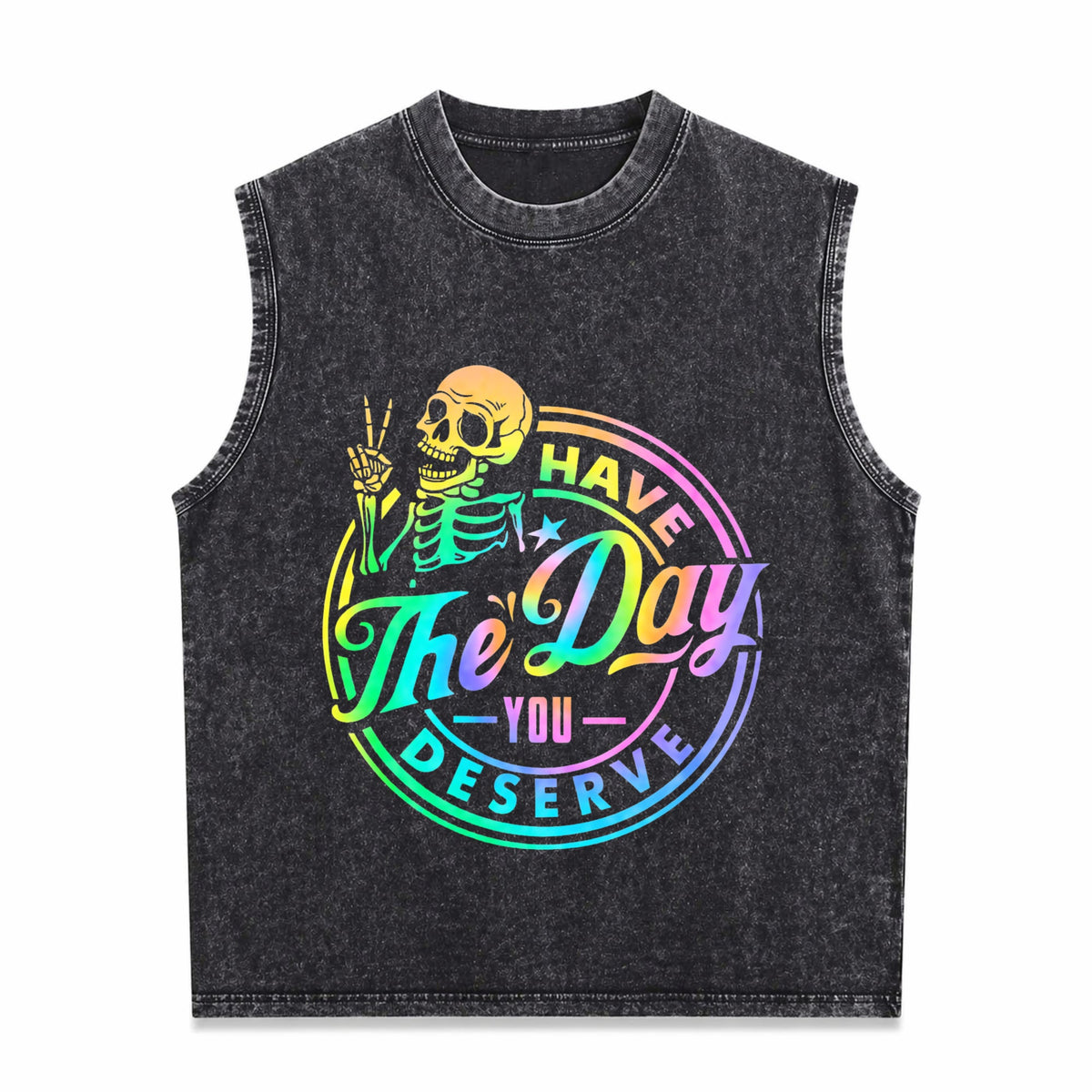 Have The Day You Deserve Skeleton Tie Dye Motivational Men's Washed Tank Top