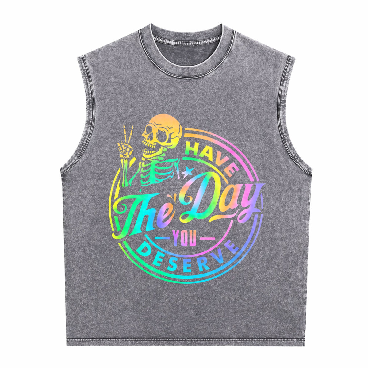 Have The Day You Deserve Skeleton Tie Dye Motivational Men's Washed Tank Top