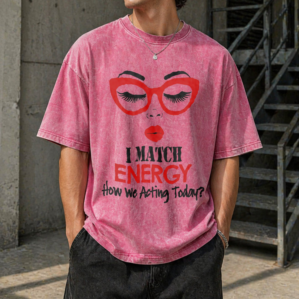 I Match Energy Slogan Vintage Washed T-Shirt product image 7