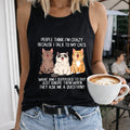 People Think I'm Crazy Because I Talk to My Cats Women's Tank Top