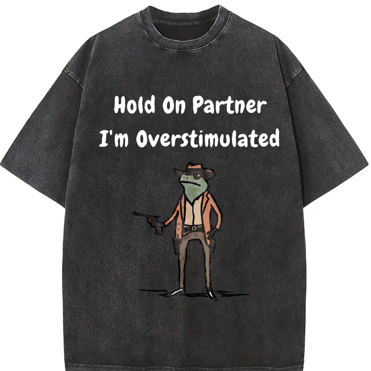 Hold On Partner I'm Overstimulated Vintage Washed T-Shirt product image 2