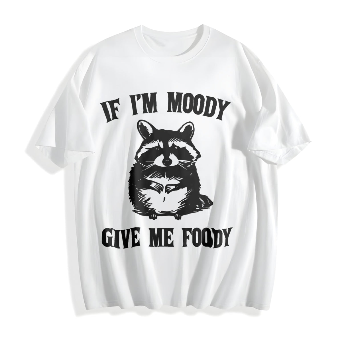 If I'm Moody Give Me Foody Funny Cotton T-Shirt product image 2