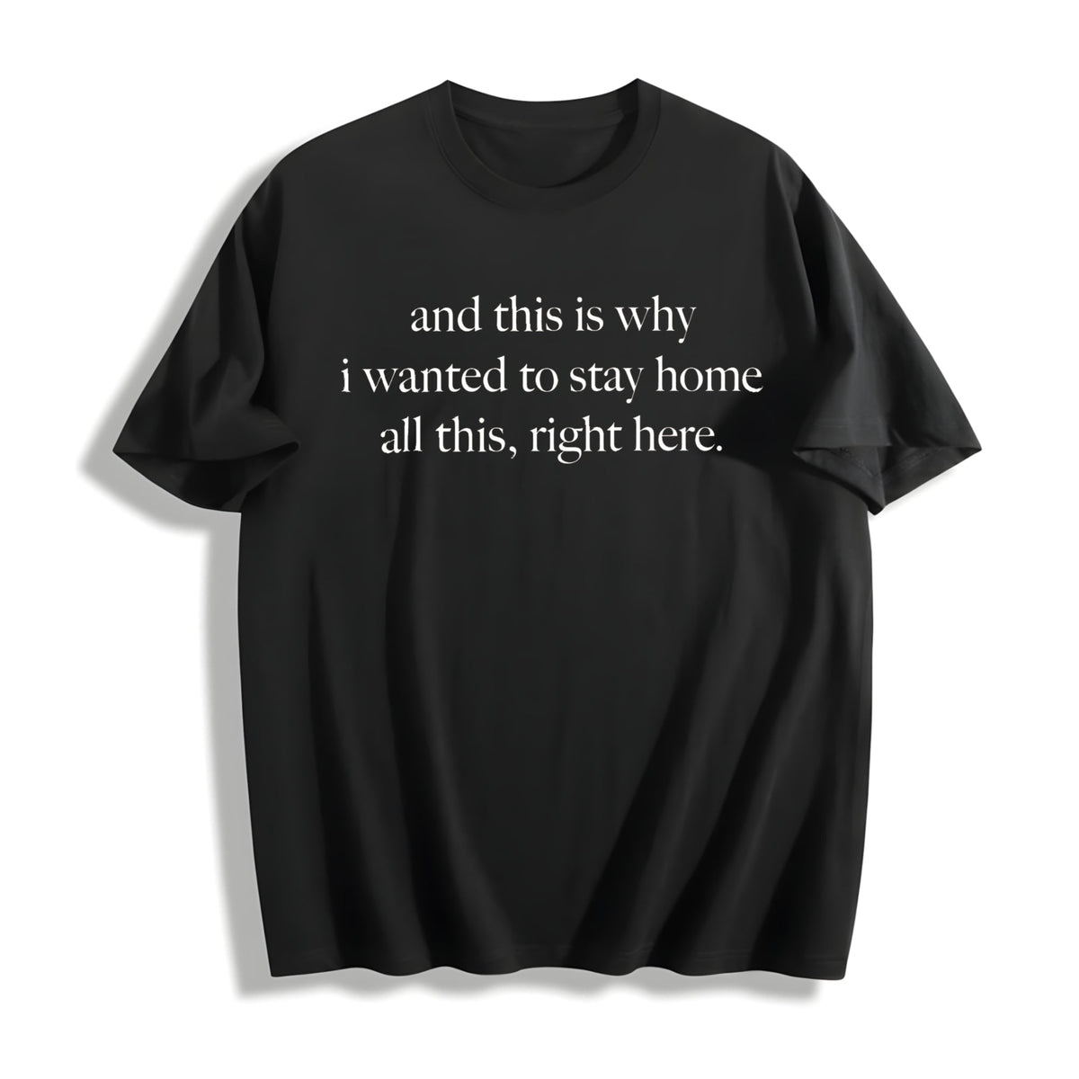 This Is Why I Wanted to Stay Home Cotton T-Shirt product image 1