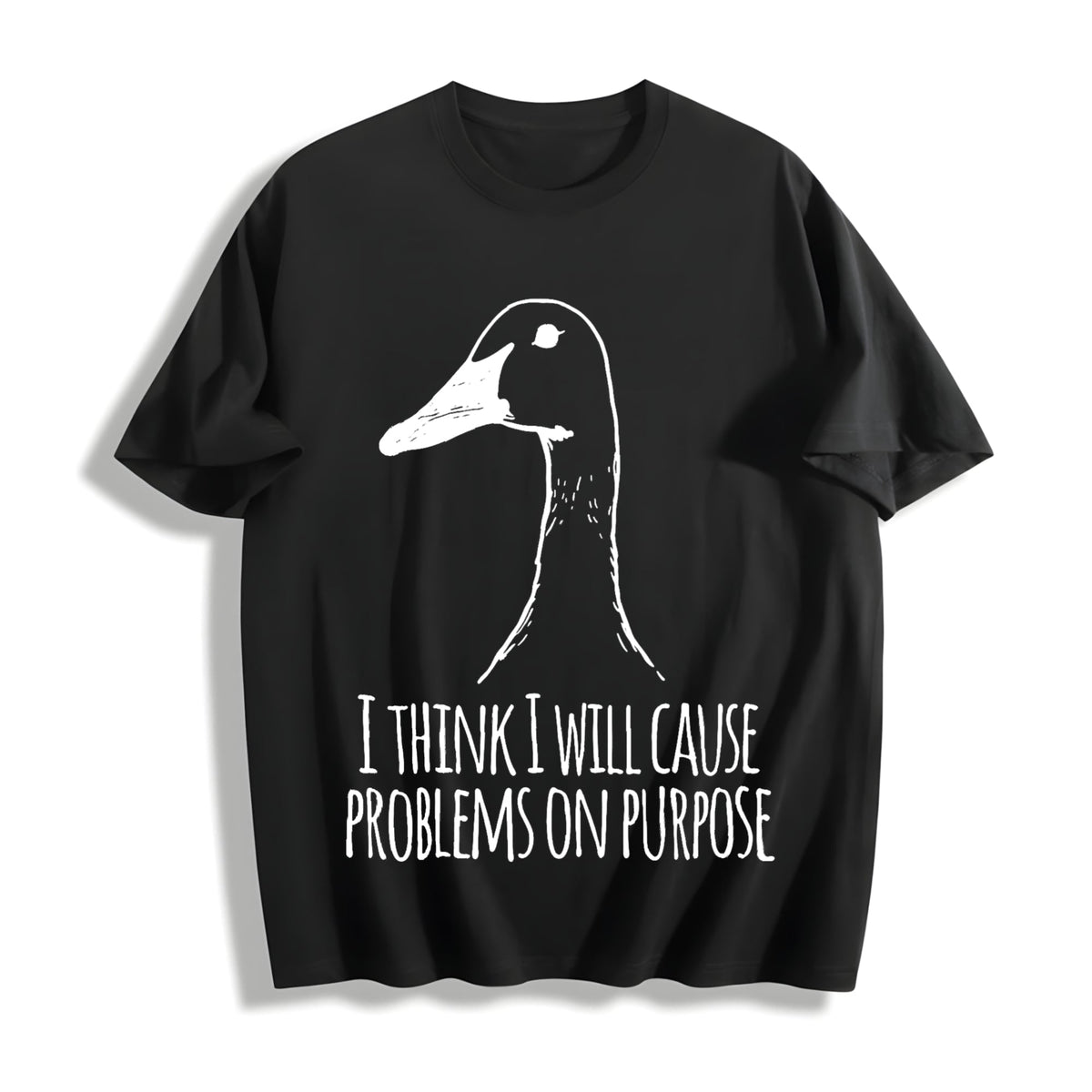 I Will Cause Problems On Purpose Funny Cotton T-Shirt product image 1