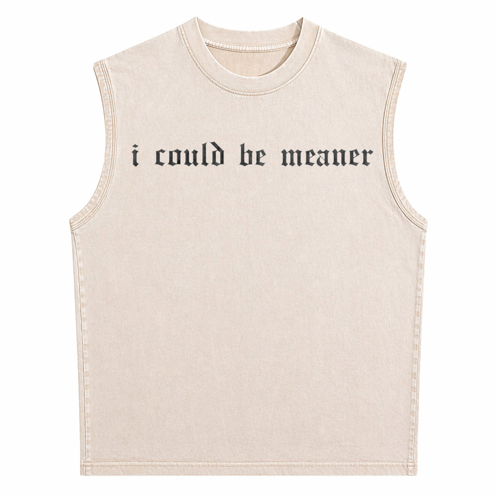 I Could Be Meaner Men's Washed Tank Top