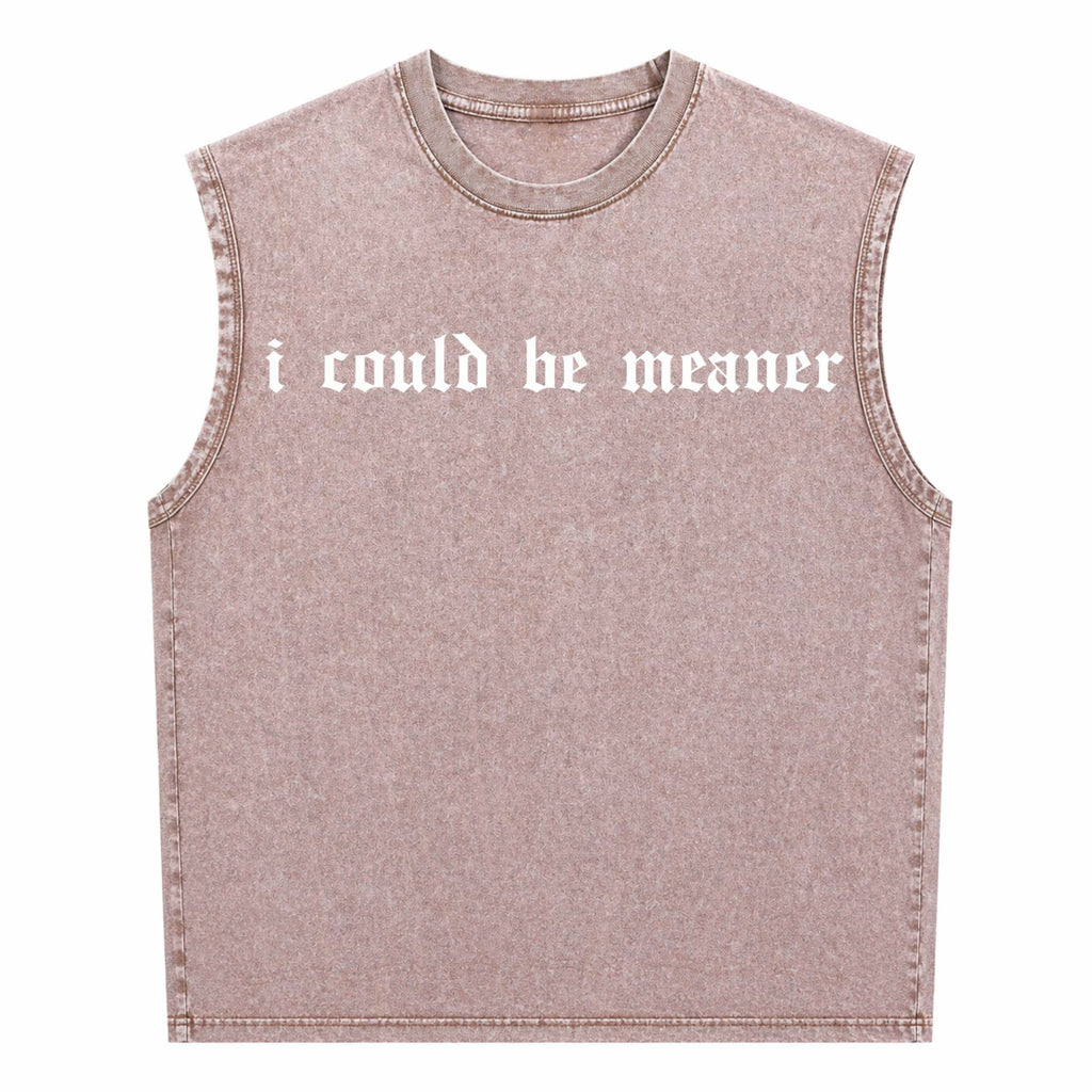 I Could Be Meaner Men's Washed Tank Top