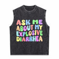 Ask Me About My Explosive Diarrhea Men's Washed Tank Top