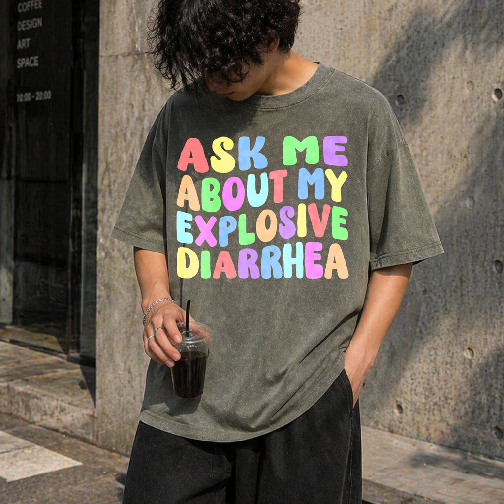 Ask Me About My Explosive Diarrhea Vintage Washed T-Shirt product image 4