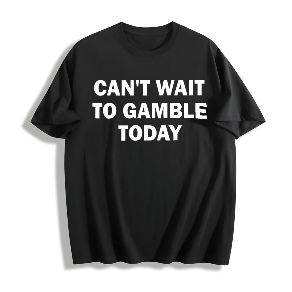Can't Wait To Gamble Today - Funny Cotton T-Shirt product image 1