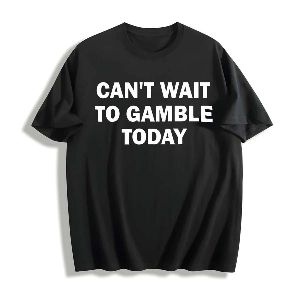 Can't Wait To Gamble Today - Funny Cotton T-Shirt product image 1