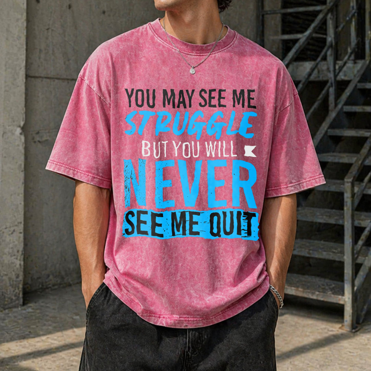 You May See Me Struggle Never Me Quit Vintage Washed T-Shirt product image 7