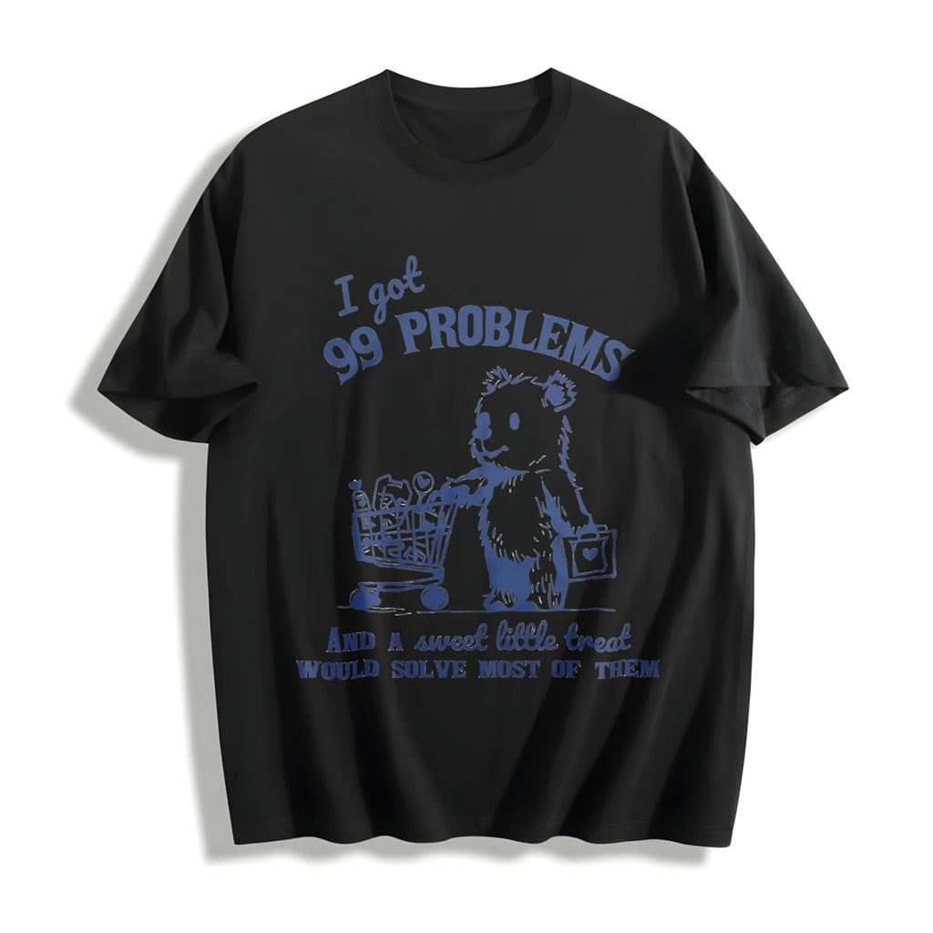 99 Poblems And A Sweet Little Treat Would Solve Most Of product image 1
