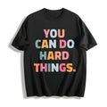 You Can Do Hard Things Cotton T-Shirt product image 1