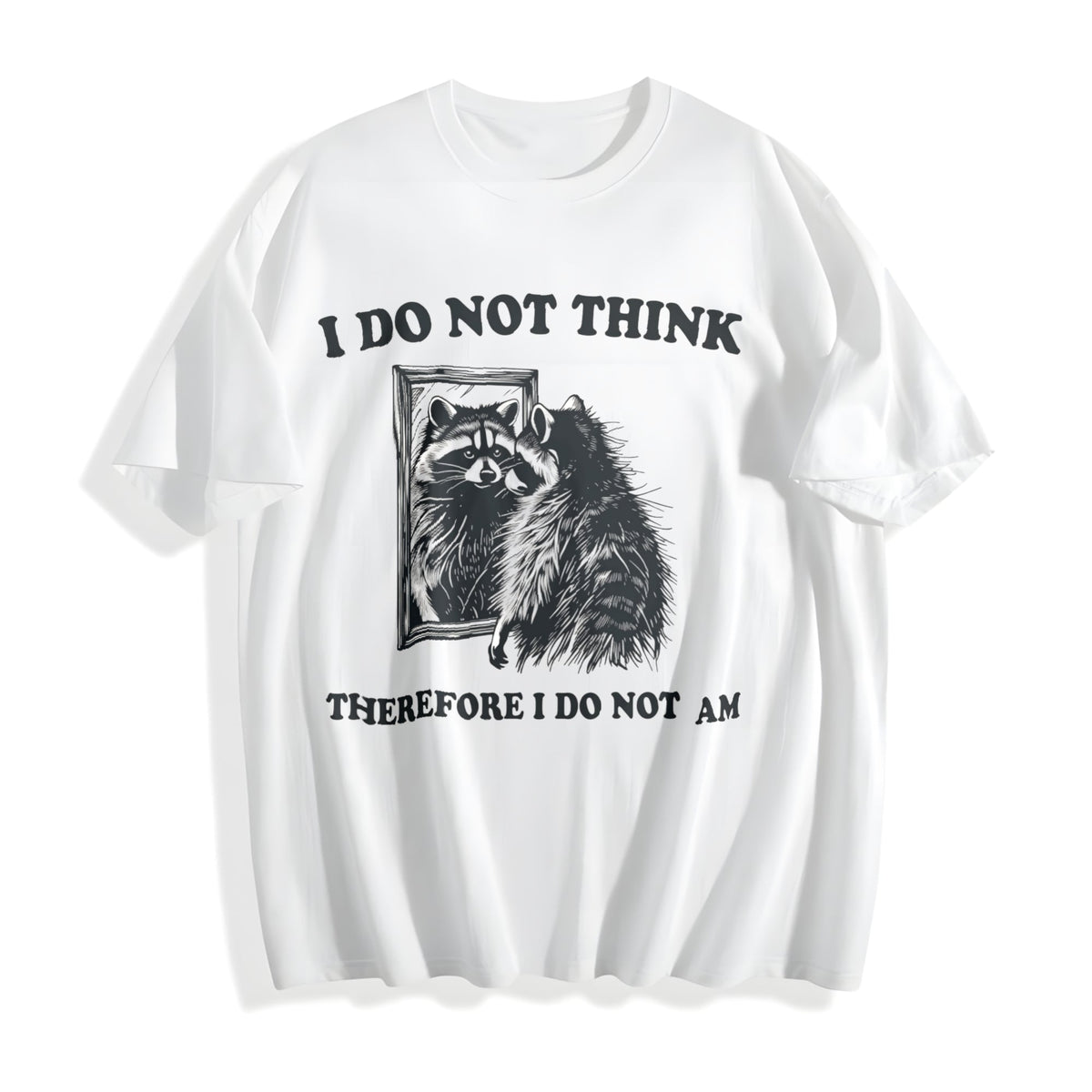 I Do Not Think Raccoon Funny Cotton T-Shirt product image 2