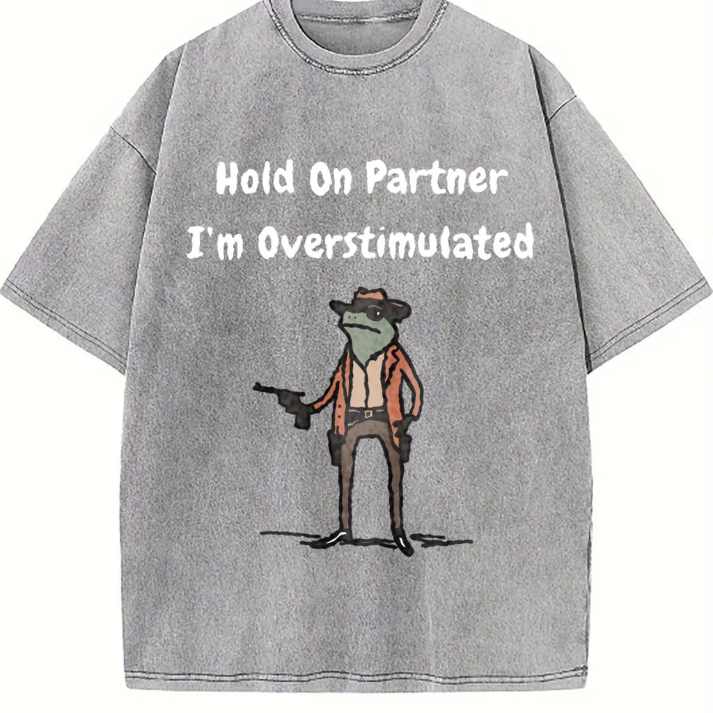 Hold On Partner I'm Overstimulated Vintage Washed T-Shirt product image 4