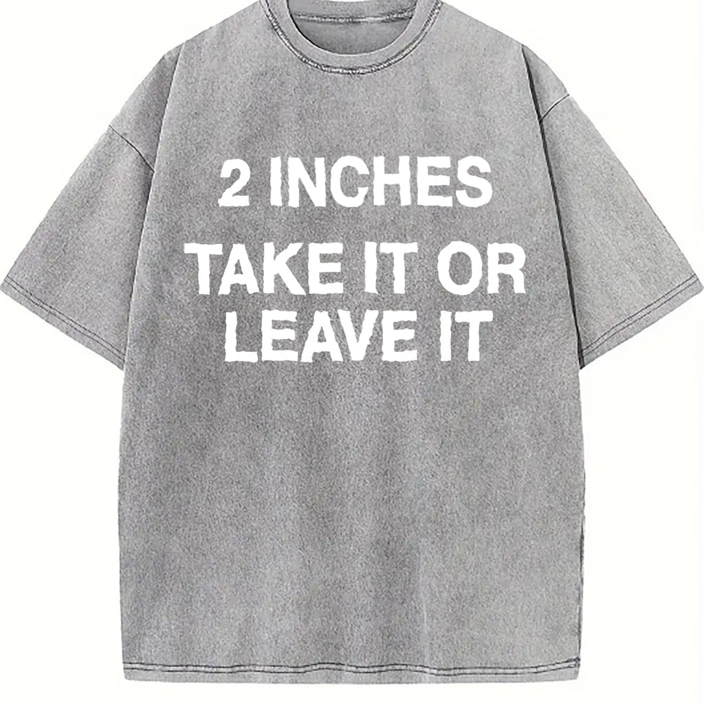 Funny Meme 2 Inches Take It Or Leave It Unhinged Joke product image 4