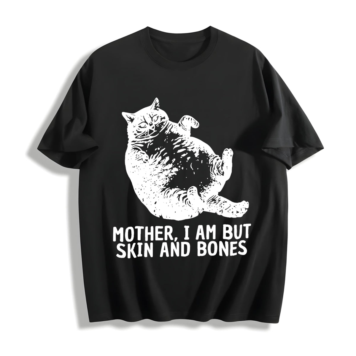 Mother I Am But Skin And Bones Cat Cotton T-Shirt product image 1
