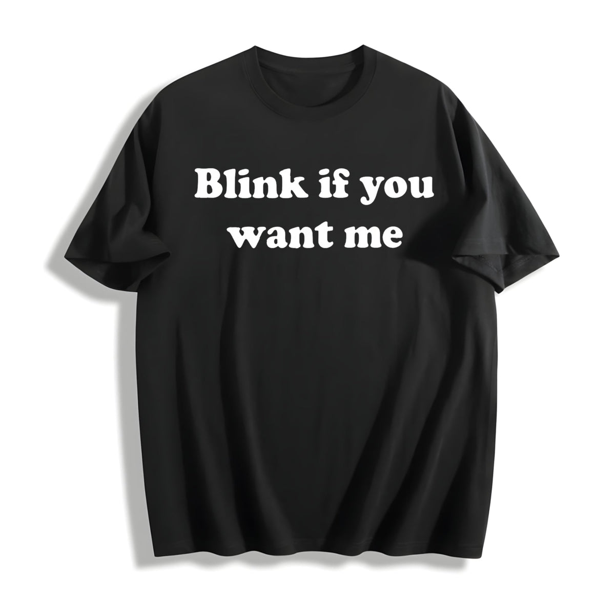 Blink If You Want Me - Y2K Funny Meme Cotton T-Shirt product image 1