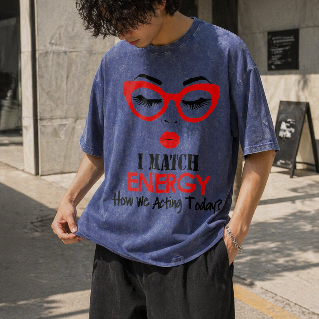 I Match Energy Slogan Vintage Washed T-Shirt product image 8