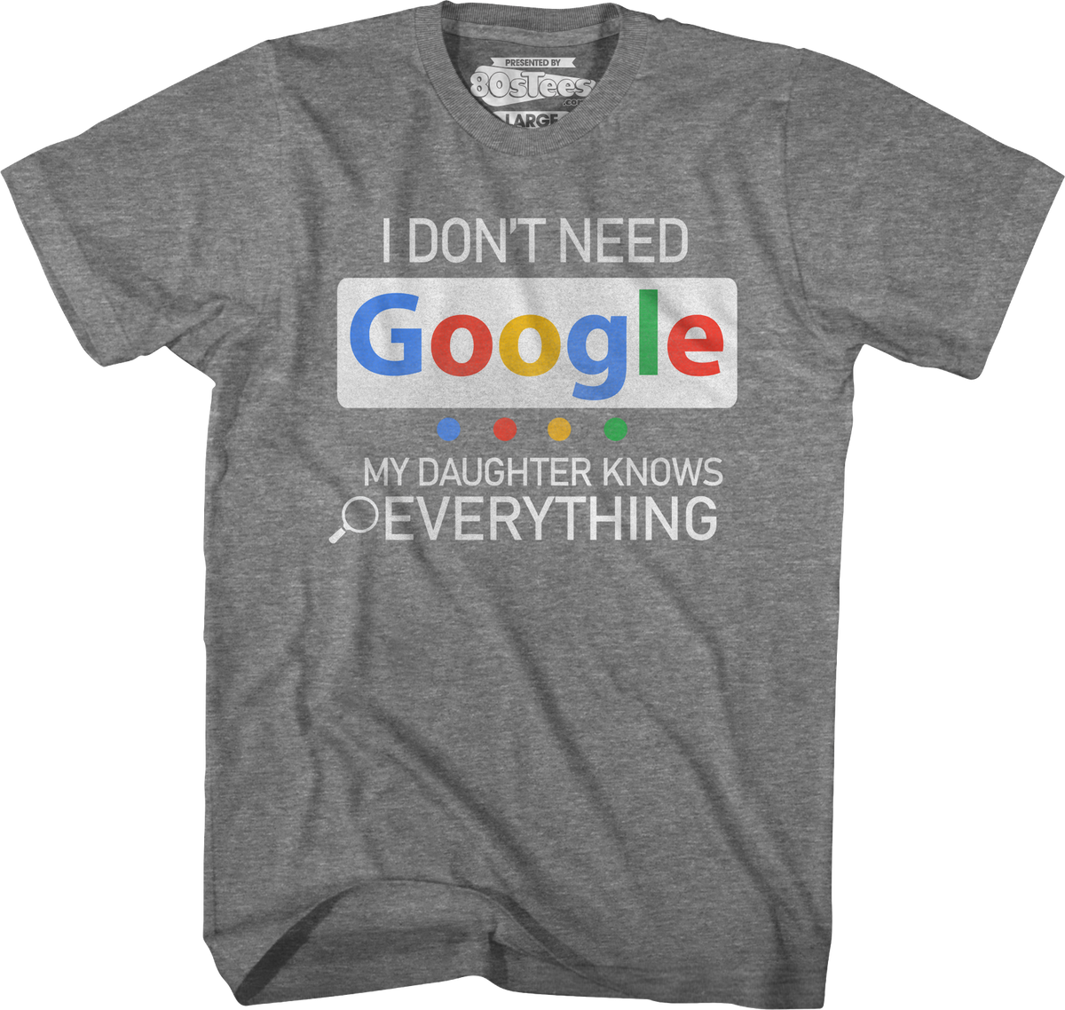 I Don't Need Google My Daughter Knows Everything T-Shirt product image 4